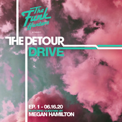 The Detour Drive Ep 1 Feat Megan Hamilton