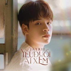 YẾU ĐUỐI AI XEM - JAYKII Audio