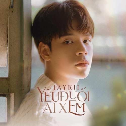 YẾU ĐUỐI AI XEM - JAYKII Audio