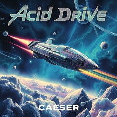 CAESER - Acid Drive (FREE DL)