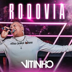 VITINHO - RODOVIA (LANÇAMENTO 2022)
