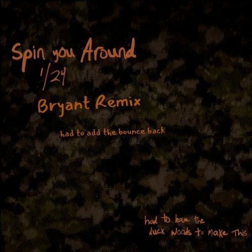 Spin You Around by Morgan Wallen - Bryant Remix