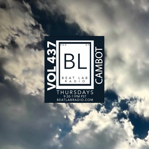 CAMBOT - Nostalgia - Beat Lab Radio 437