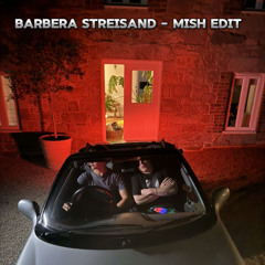 Barbera Streisand - Mish edit {FREE DOWNLOAD}