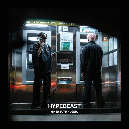 Hypebeast Mix 009: FUYU X JONDU ''STARTED FROM THE TOP NOW WE HERE''