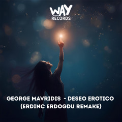 George Mavridis - Deseo Erotico (Erdinc Erdogdu ReMake)