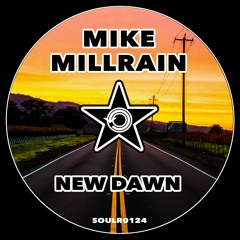 Mike Millrain - New Dawn (Radio Edit) [SOULR0124]