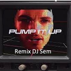 Pump It Up - DJ Sem