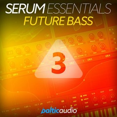 Serum Essentials Vol 3 - Future Bass (64 Serum Presets, 55 MIDI Files)