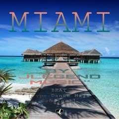 Miami - Beat [Type Dance Hall Tropical]     Prod By. JLegend Music