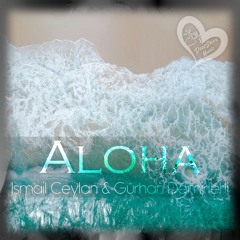 İsmail Ceylan & Gürhan Demirlerli - Aloha