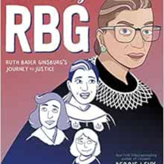 [Access] EBOOK 💞 Becoming RBG: Ruth Bader Ginsburg's Journey to Justice by Debbie Le