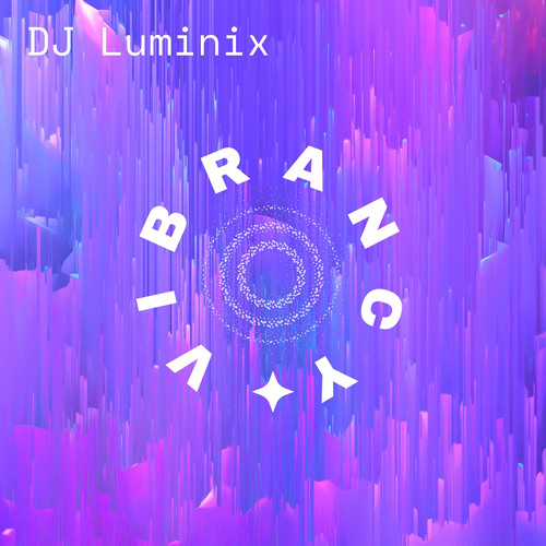 VIBRANCY - DJ LUMINIX