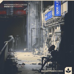 whoisinnocent & eXcess - Good 4 U (feat. Jay Rodger)
