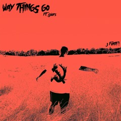 way things go (ft. swope)
