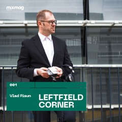 Leftfield Corner by Vlad Fisun #001