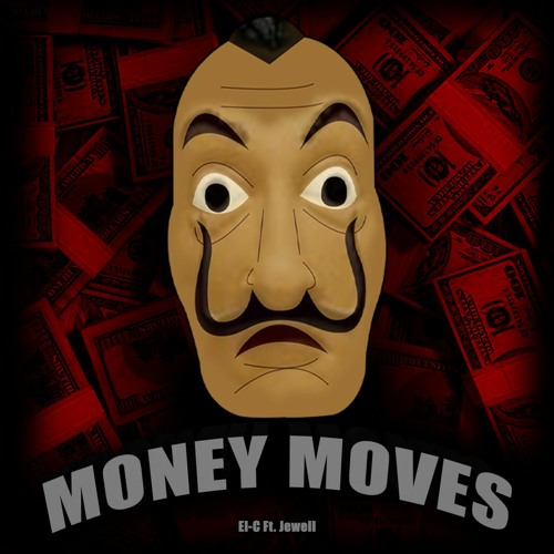 Money Moves (Ft. & Produced by Jewell)