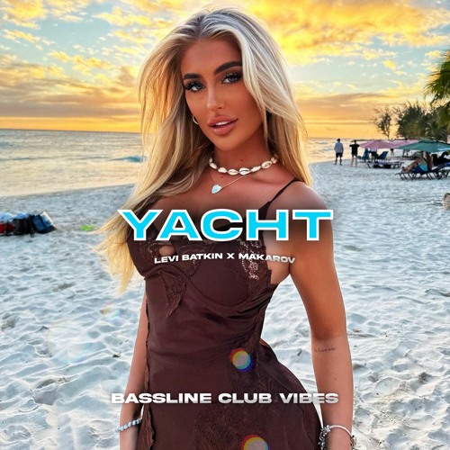 Makarov x Levi Batkin - Yacht