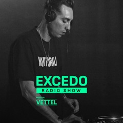 Excedo Radio Show 023 Mixed By Vettel