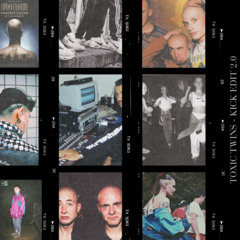 Toxic Twins - Kick Edit 2.0 [Free DL]