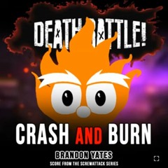 Death Battle - Crash and Burn by Brandon Yates