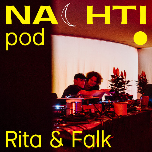 Rita & Falk // Nachtipod live from NACHTI 25