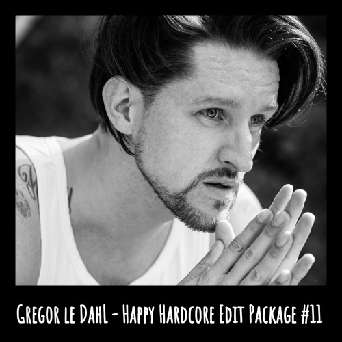 Gregor le DahL - Happy Hardcore Edit Package #11 (FREE DOWNLOAD)