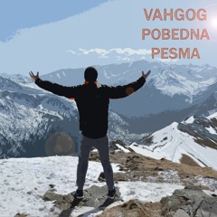 Vahgog - Pobedna Pesma