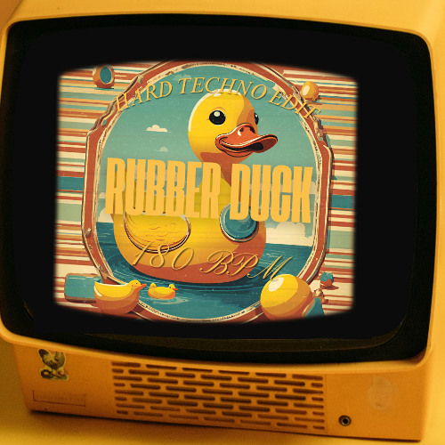 Rubber Duck Hard Techno Edit