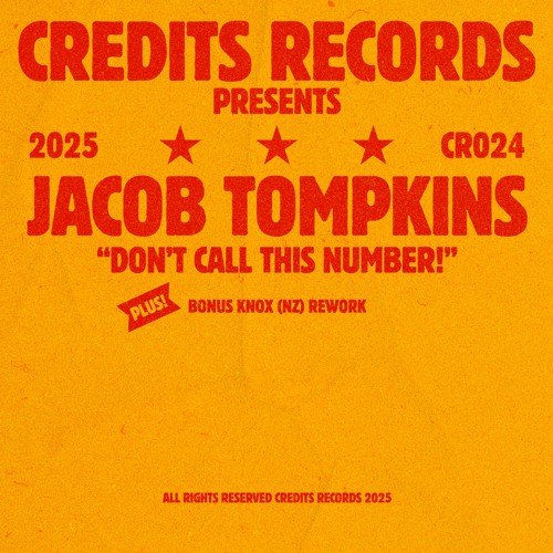 Jacob Tompkins - Don't Call This Number! (Knox (NZ) Rework) [CR024] [CREDITS RECORDS]