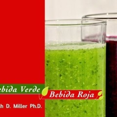 [ACCESS] EPUB 🖍️ Bebida Verde Bebida Roja (Spanish Edition) by  Deborah D Miller Ph.