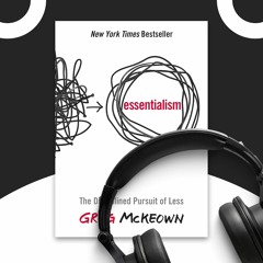 "Essentialism" by Greg McKeown