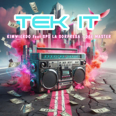 Tek It (feat. Sps La Sorpresa & dee master)
