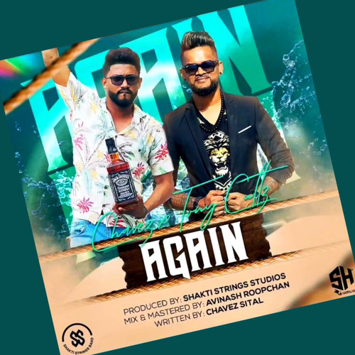 Tony Cuttz Ft. Chavez -Again (Chutney Soca 2021)