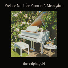 Prelude No. 1 for Piano in A Mixolydian