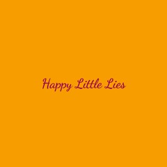 Happy Little Lies