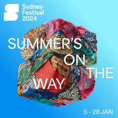 001 Sydney Festival 2024 Preview Guide - About This Audio Programme