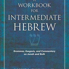 FREE KINDLE ✅ A Workbook for Intermediate Hebrew: Grammar, Exegesis, and Commentary o