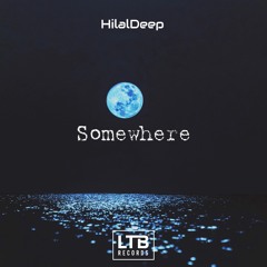 HilalDeep - Somewhere