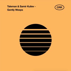 Premiere: Taleman & Samir Kuliev — Gently Weeps (Original Mix) [Chuvstvo Ritma Rec.]