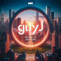 Guy J - Return To NYC [4-26-24]