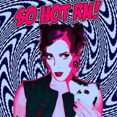 So Hot Right Now – Summer 2022 Mix