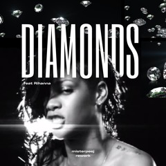 Rihanna - Diamonds (Misterpeej Rework) | Organic House