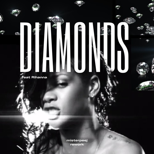 Rihanna - Diamonds (Misterpeej Rework) | Organic House