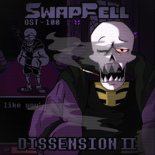 SwapFell (Take) [OST-100] DISSENSION II (v2)