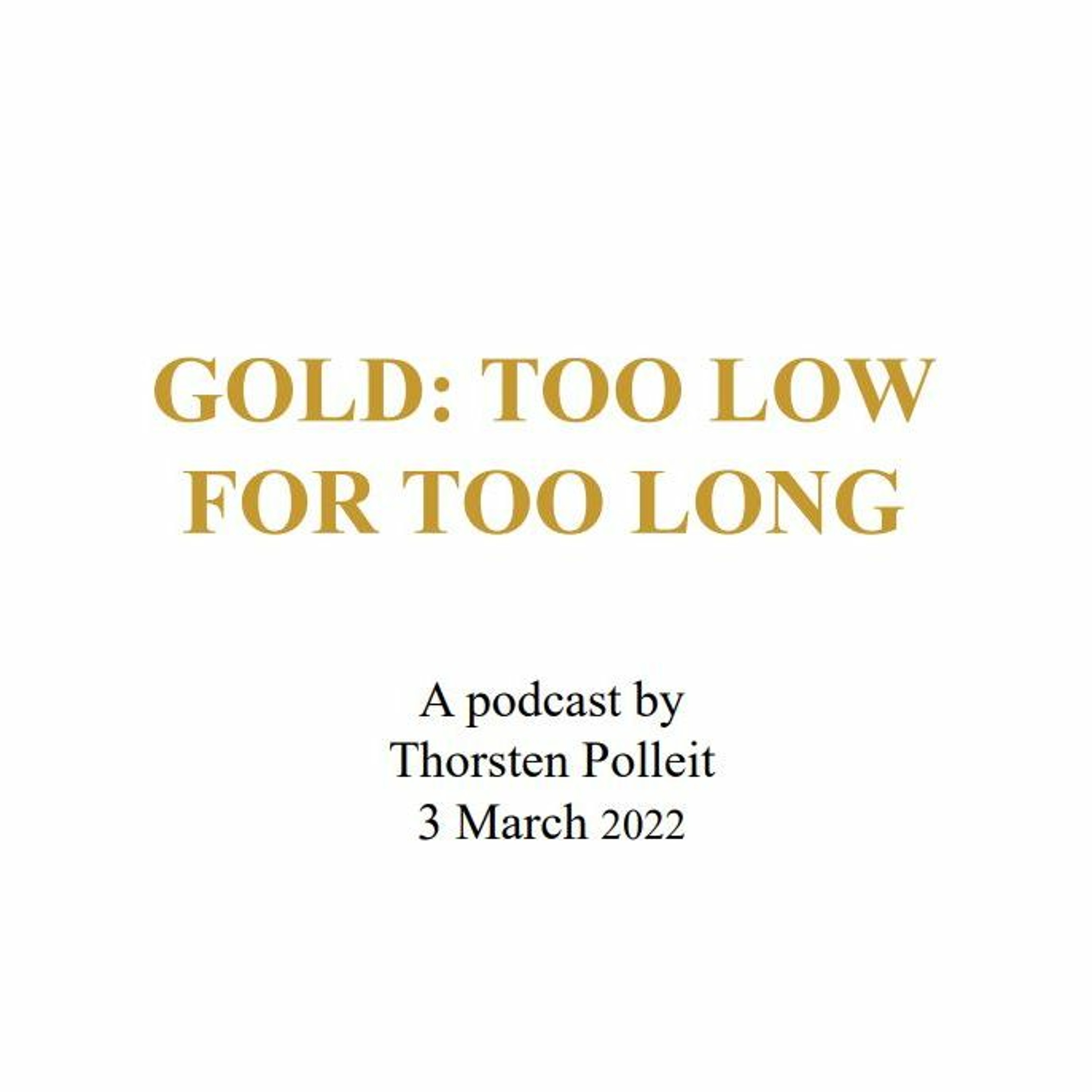 Gold: Too Low For Too Long