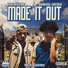 Made It Out (feat. Bankrol Hayden)