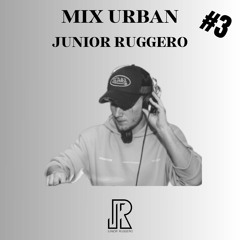 MIX URBAN #3 // Junior Ruggero