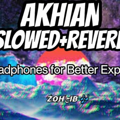 AKHIAN || SLOWED+REVERB || PUNJABI SAD SONG ||_320kbps.mp3