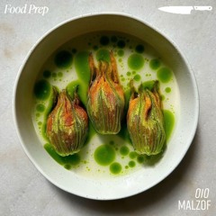 Food Prep 010: Malzof